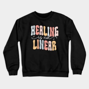Healing Is Not Linear Shirt, Motivational Shirt, Positivity Shirt, Mental Health Shirt, Depression Shirt, Psychologist Gift, Self Love Crewneck Sweatshirt
